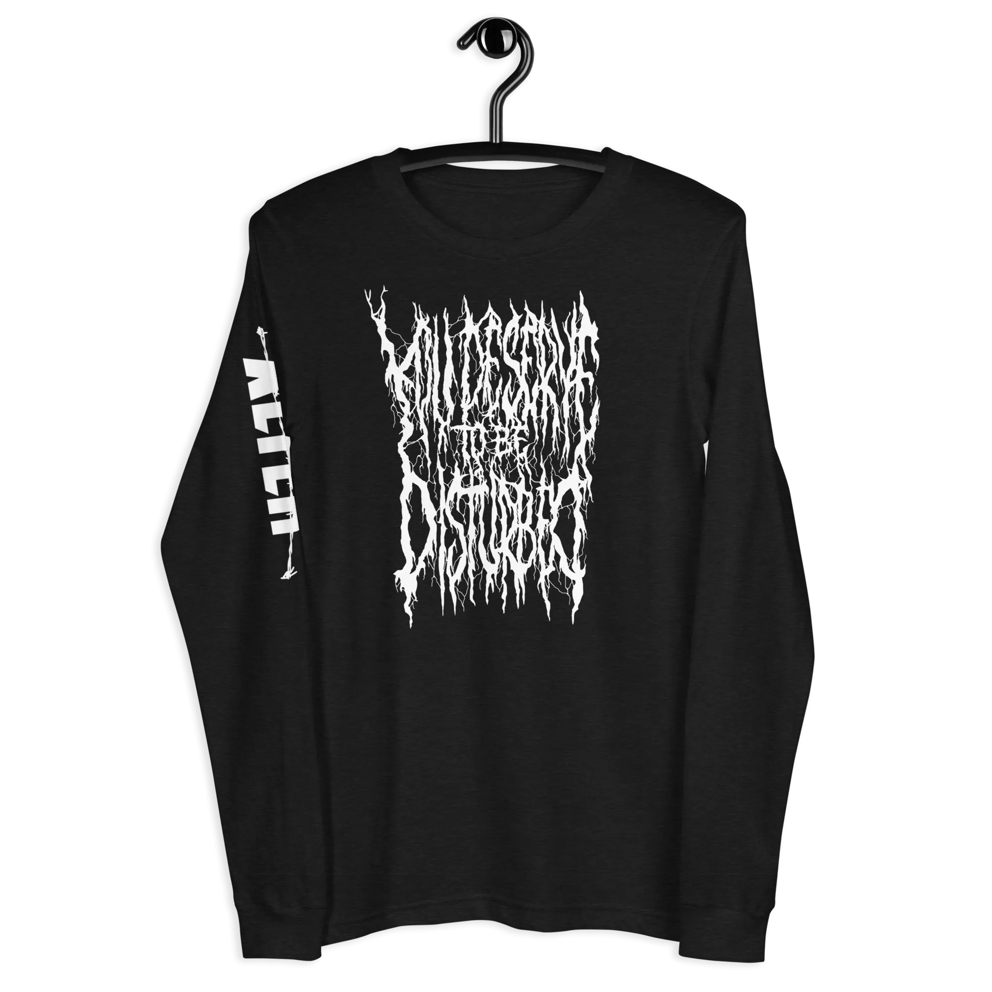 ALTER You Deserve to be Disturbed Long Sleeve Tee