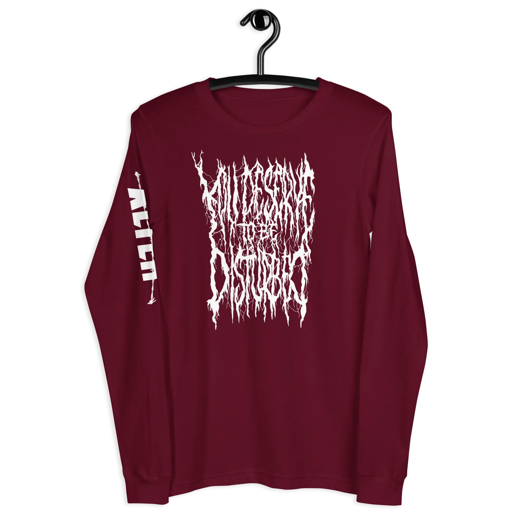 ALTER You Deserve to be Disturbed Long Sleeve Tee