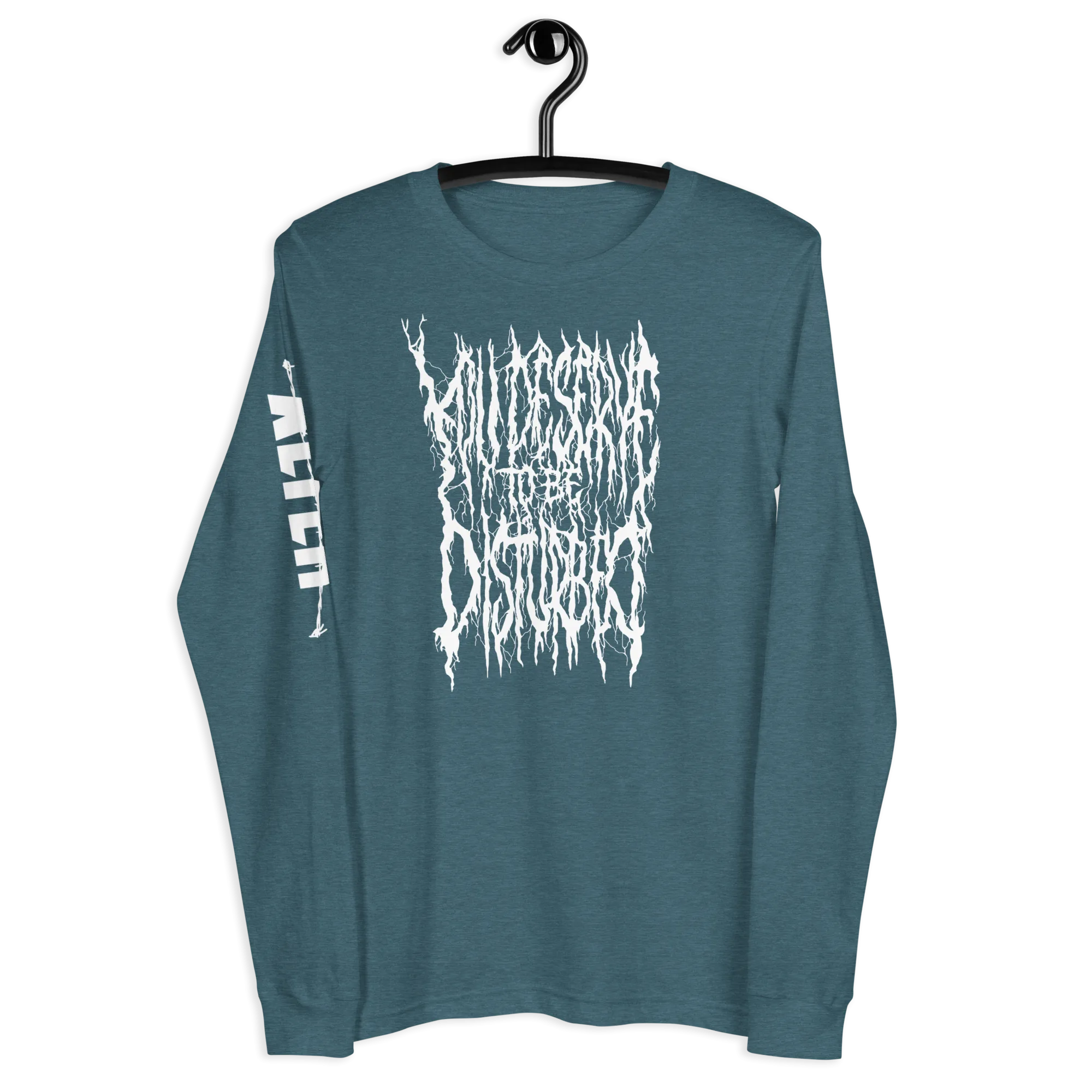 ALTER You Deserve to be Disturbed Long Sleeve Tee