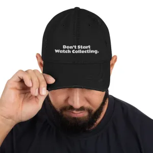Don't Start Watch Collecting Hat