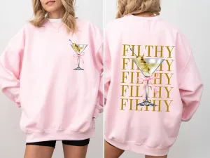 Filthy Martini, Dirty, Drink, Olive, Gin, Vodka Sweatshirt: Light Pink