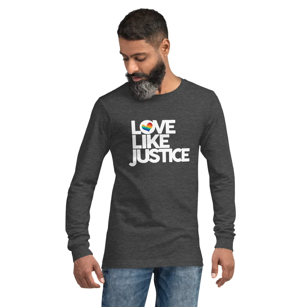Love Like Justice Long Sleeve Tee