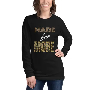 Made For More Long Sleeve Tee
