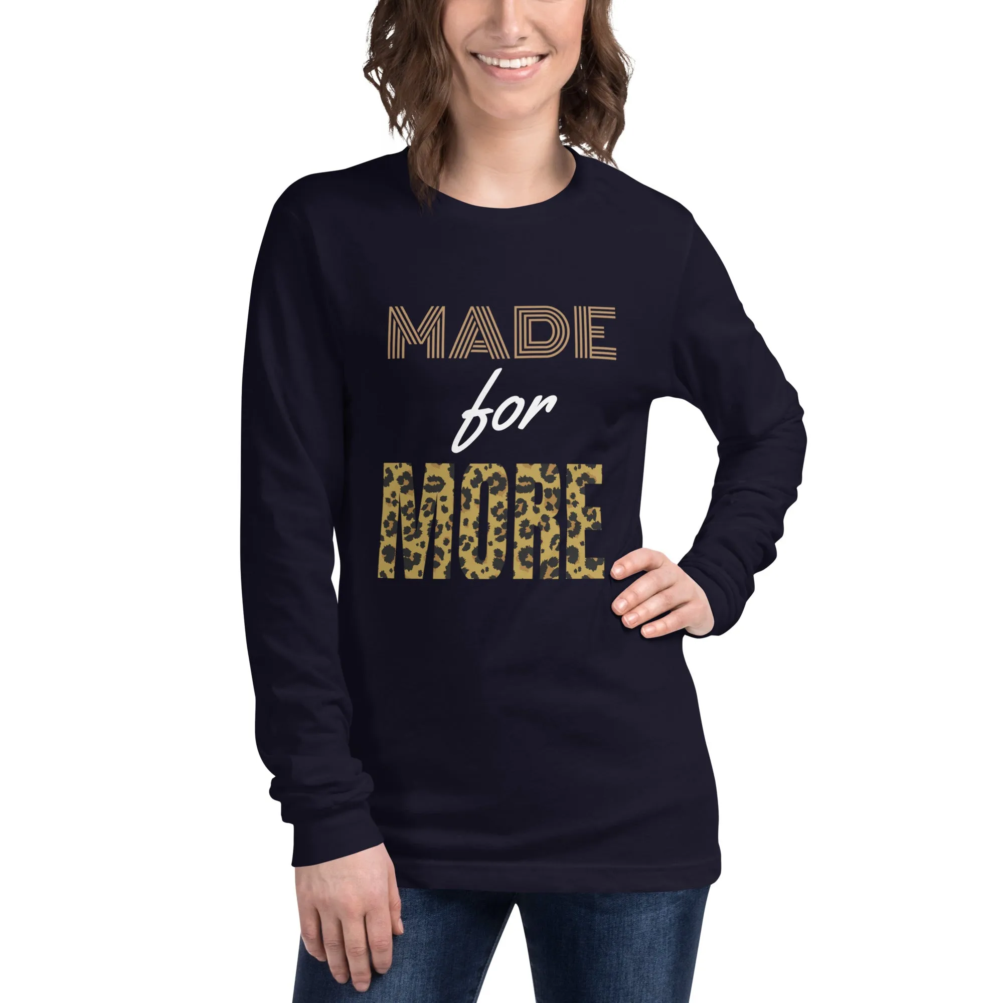 Made For More Long Sleeve Tee