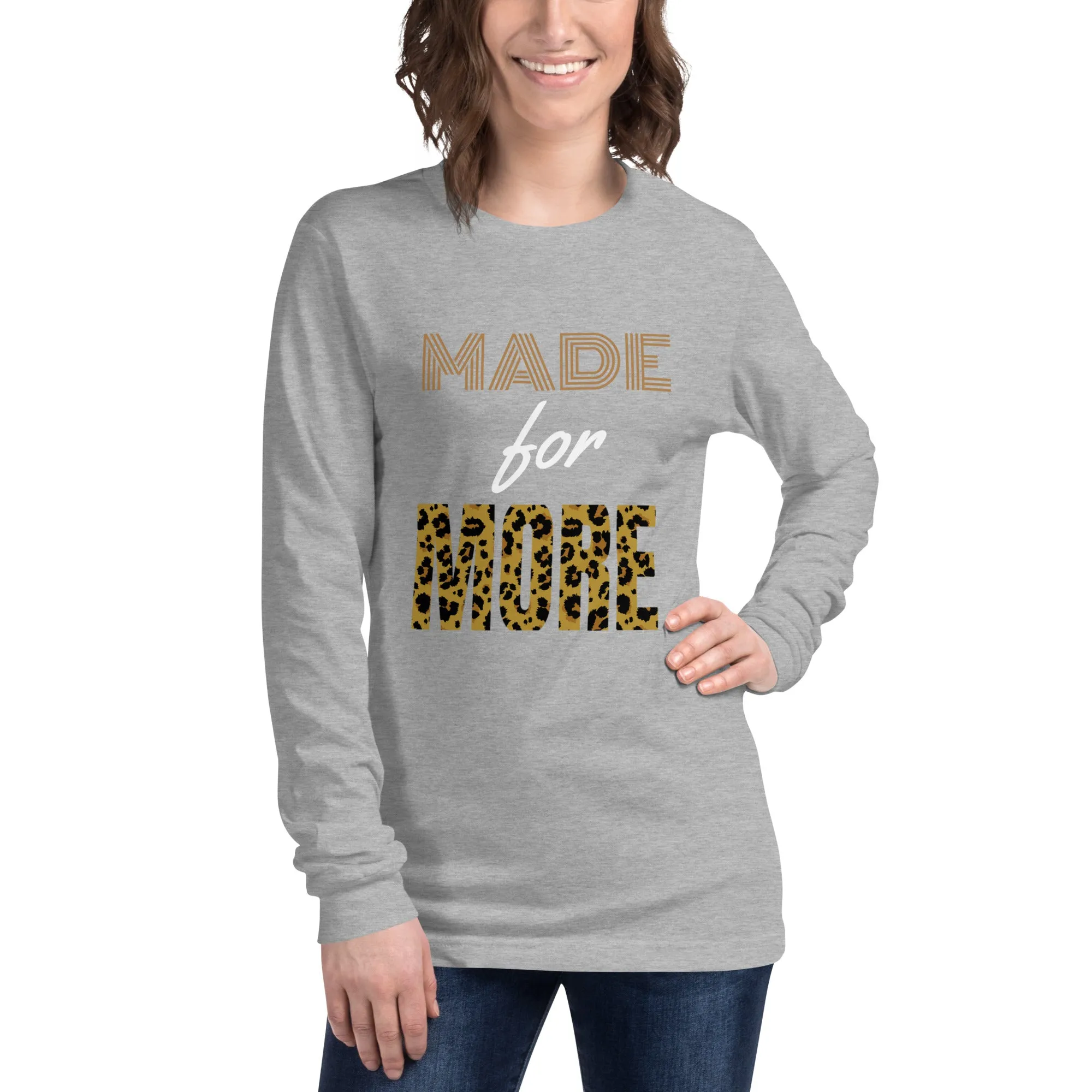 Made For More Long Sleeve Tee