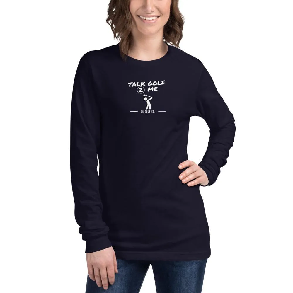 Talk Golf 2 Me Long Sleeve Tee