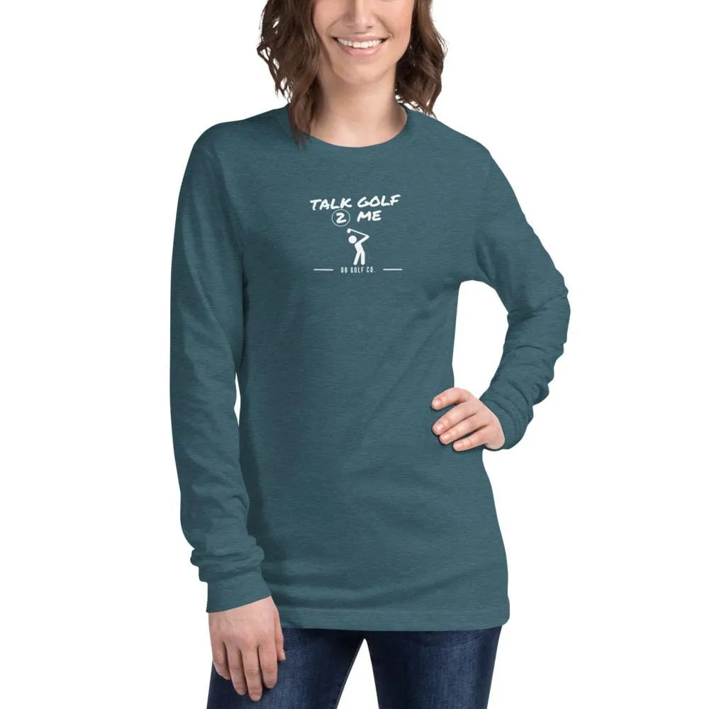 Talk Golf 2 Me Long Sleeve Tee