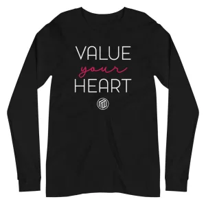 Value Your Heart Unisex Long Sleeve Tee